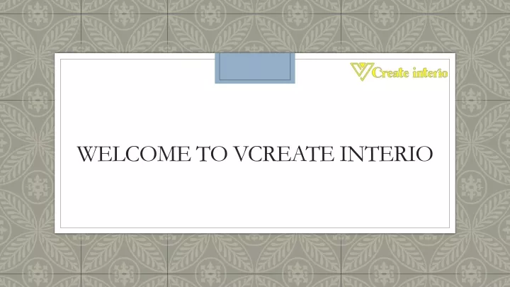 welcome to vcreate interio