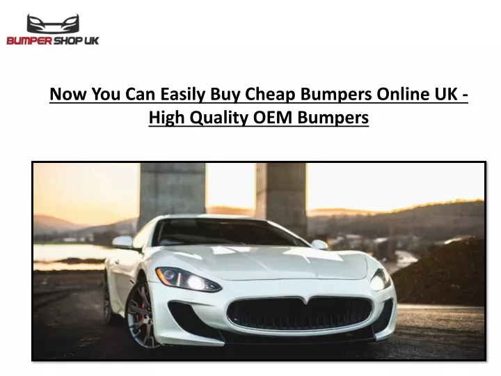 now you can easily buy cheap bumpers online
