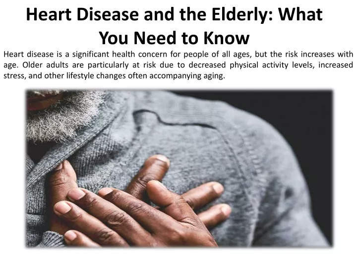 heart disease and the elderly what you need