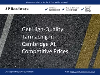 Get High-Quality Tarmacing In Cambridge At Competitive Prices