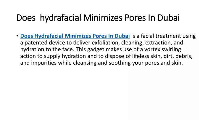 does hydrafacial minimizes pores in dubai