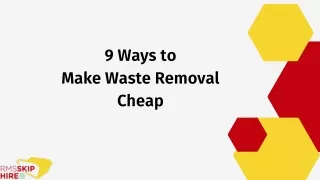 9 Ways to Make Waste Removal Cheap