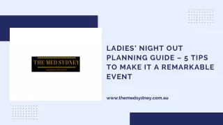 Ladies’ Night Out Planning Guide – 5 Tips to Make it a Remarkable Event