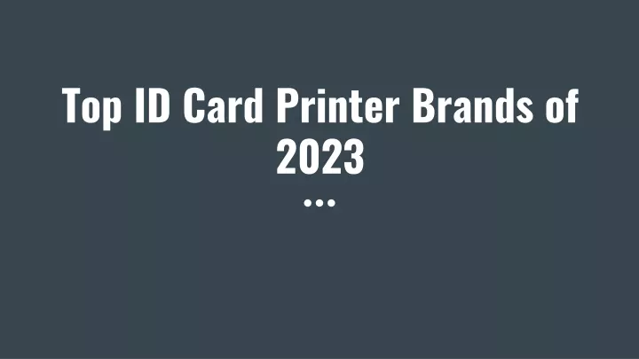 top id card printer brands of 2023