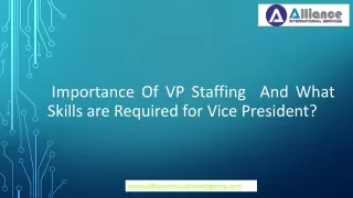 Importance Of VP Staffing  And What skills are required for vice president