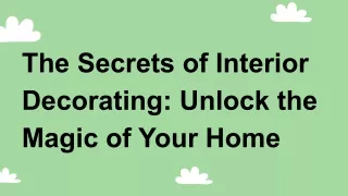 The Secrets of Interior Decorating_ Unlock the Magic of Your Home