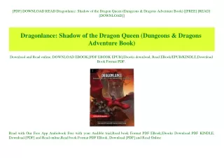 [PDF] DOWNLOAD READ Dragonlance Shadow of the Dragon Queen (Dungeons & Dragons Adventure Book) [[FREE] [READ] [DOWNLOAD]