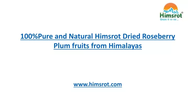 100 pure and natural himsrot dried roseberry plum