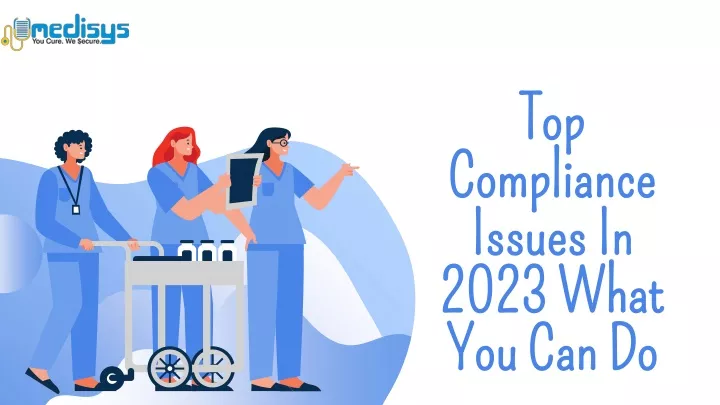 top compliance issues in 2023 what you can do