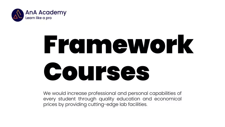 framework courses we would increase professional