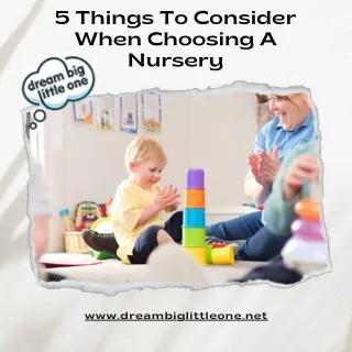 5 Things To Consider When Choosing A Nursery