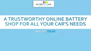 A Trustworthy Online Battery Shop for all your car's needs