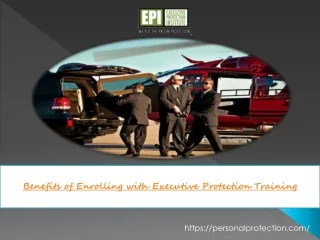Benefits of Enrolling with Executive Protection Training
