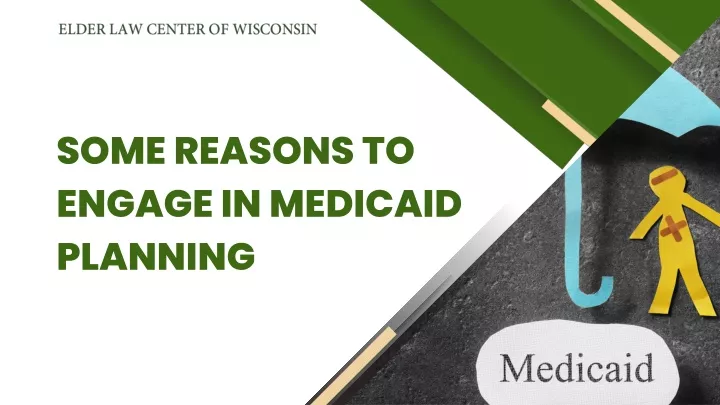 some reasons to engage in medicaid planning