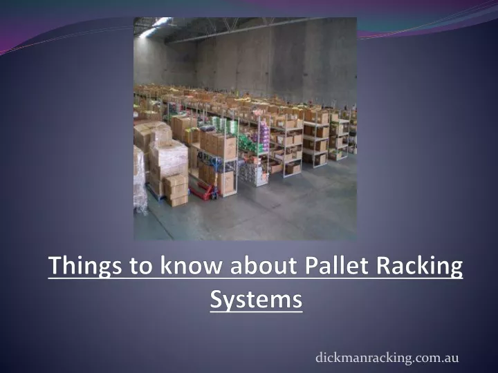 things to know about pallet racking systems