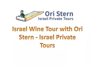 Israel Wine Tour with Ori Stern - Israel Private Tours