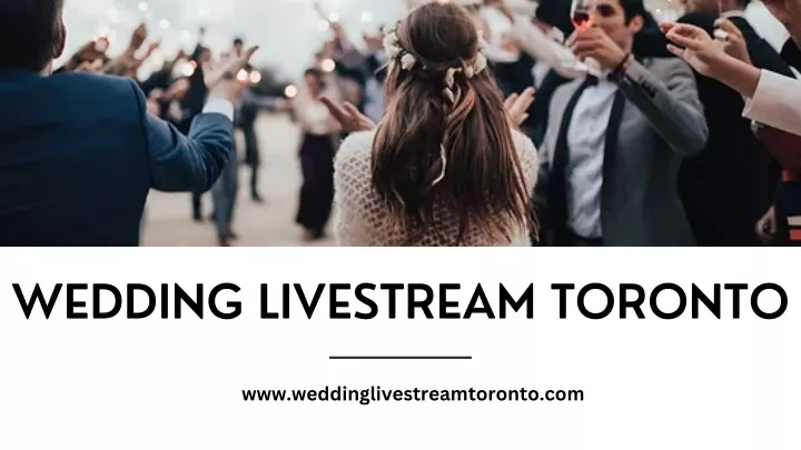wedding livestream toronto