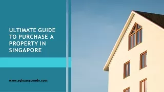 ULTIMATE GUIDE TO PURCHASE A PROPERTY IN SINGAPORE