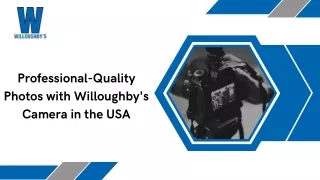 Professional-Quality Photos with Willoughbys Camera in the USA