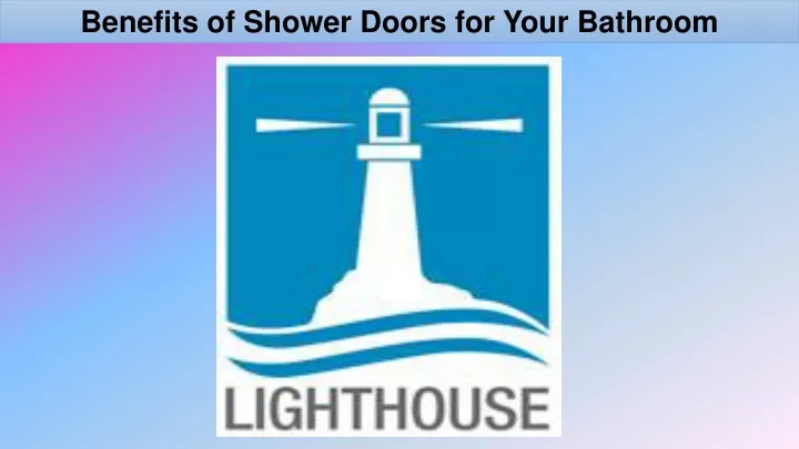 benefits of shower doors for your bathroom