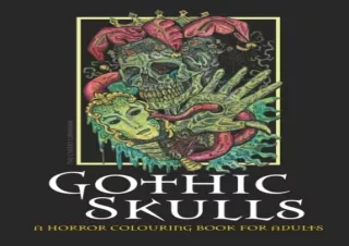[READ PDF] Gothic Skulls: A Horror Colouring Book For Adults android