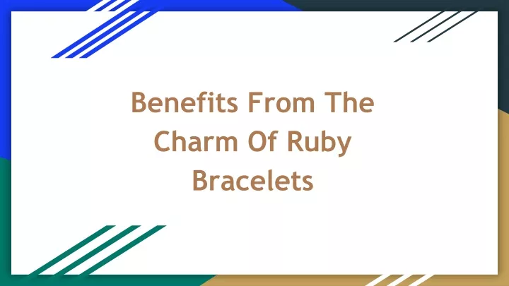 benefits from the charm of ruby bracelets