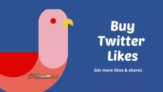 Buy Twitter Likes for More Effective Tweet