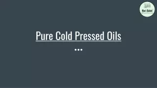 Pure Cold Pressed Oils At NAT HABIT