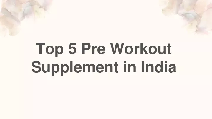 top 5 pre workout supplement in india