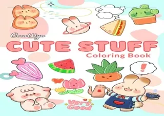(PDF BOOK) Cute Stuff Coloring Book: Coloring Books With Adorable Illustrations