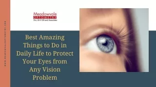 Best Amazing Things to Do in Daily Life to Protect Your Eyes from Any Vision Problem