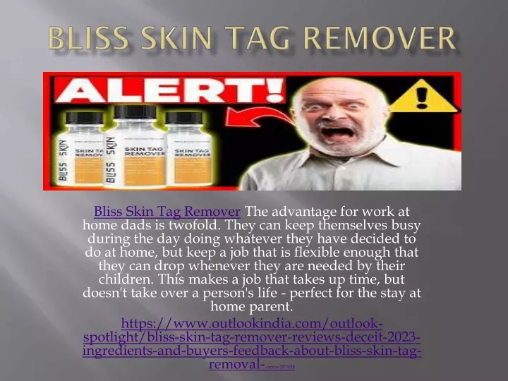 bliss skin tag remover the advantage for work