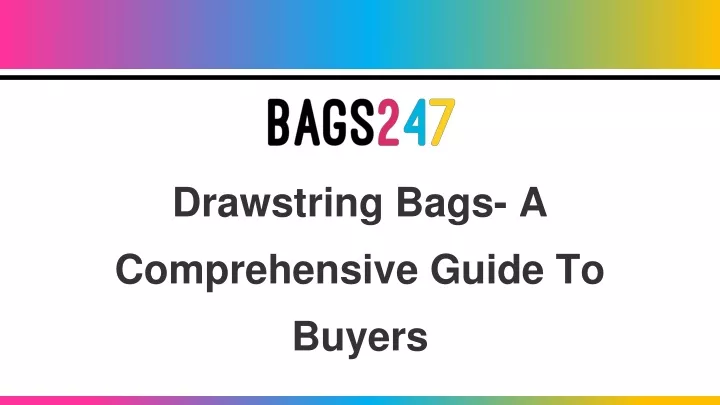 drawstring bags a comprehensive guide to buyers