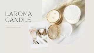 Get the best aroma candles from Laroma