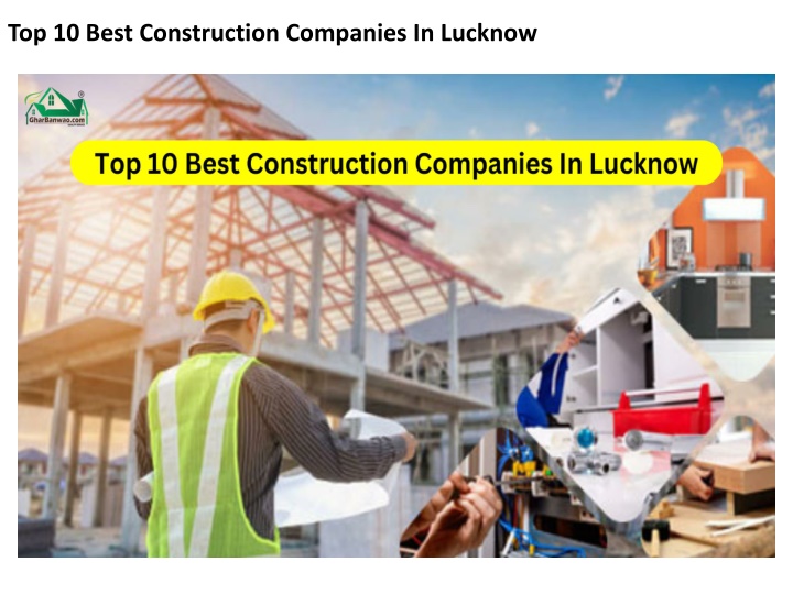 top 10 best construction companies in lucknow