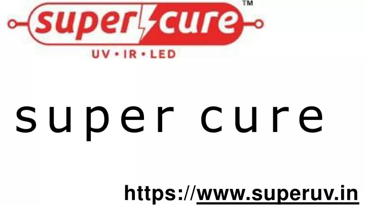 super cure