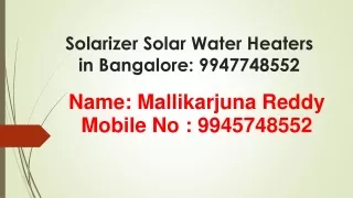 Solarizer Solar Water Heater in Bangalore: @ 9945748552.