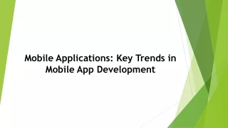 mobile applications key trends in mobile