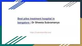 Best piles treatment hospital in bangalore _ Dr Shweta Subramanya