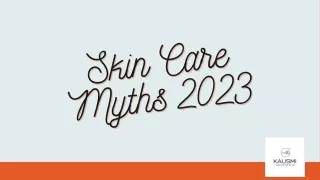 Skin Care Myths in 2023 by Kausmi Ayurved