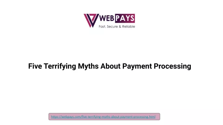 five terrifying myths about payment processing