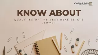 Know About Qualities Of The Best Real Estate Lawyer