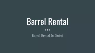 Barrel Rental
