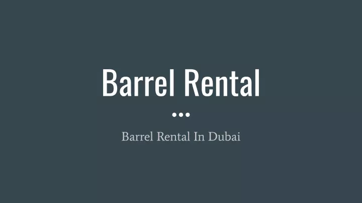 barrel rental