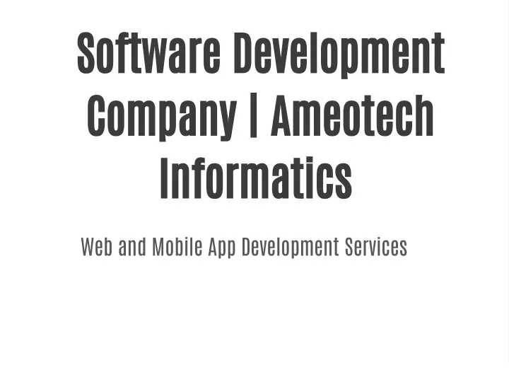 software development company ameotech informatics