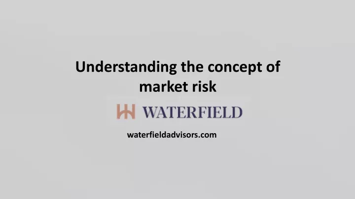 understanding the concept of market risk