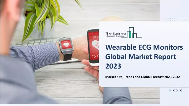 wearable ecg monitors global market report 2023