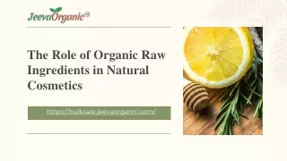 The Role of Organic Raw Ingredients in Natural Cosmetics