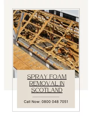 Seeking for Reliable and Professional Spray Foam Removal in Scotland