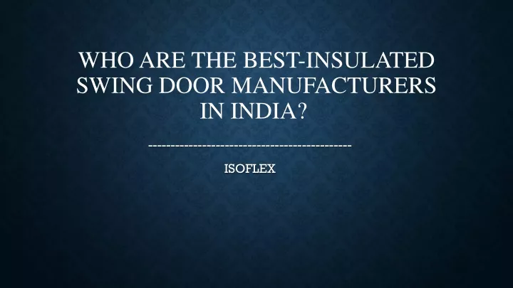 who are the best insulated swing door